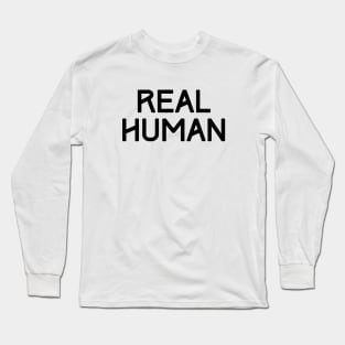 Real Human Long Sleeve T-Shirt